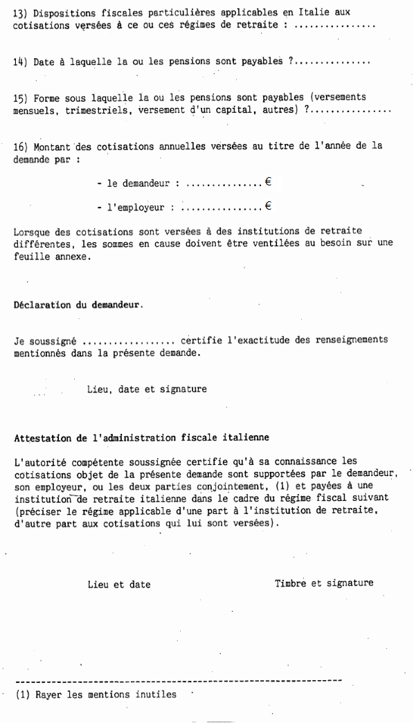 INT - Demande d'application de la convention fiscale franco-italienne du 5 octobre 1989. Renseignements à communiquer à l'administration française a l'appui d'une demande de déduction des cotisations de retraite payées en Italie - Partie 2