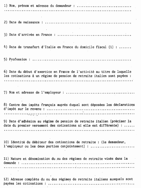 INT - Demande d'application de la convention fiscale franco-italienne du 5 octobre 1989. Renseignements à communiquer à l'administration française a l'appui d'une demande de déduction des cotisations de retraite payées en Italie - Partie 1